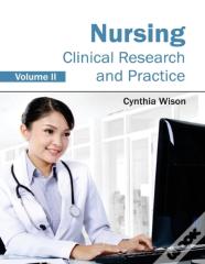 Nursing: Clinical Research And Practice (Volume Ii)