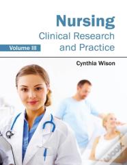 Nursing: Clinical Research And Practice (Volume Iii)