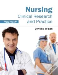 Nursing: Clinical Research And Practice (Volume Iv)