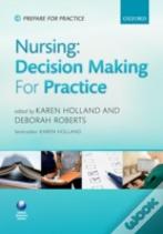 Nursing: Decision Making For Practice