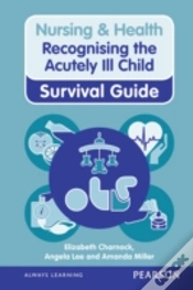 Capa do artigo Nursing & Health Survival Guide: Recognising The Acutely Ill Child: Early Recognition