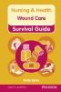 Nursing & Health Survival Guide: Wound Care