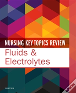 Capa do artigo Nursing Key Topics Review: Fluids And Electrolytes