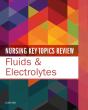 Nursing Key Topics Review: Fluids And Electrolytes - Preview