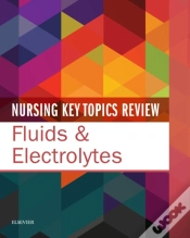 Capa do artigo Nursing Key Topics Review: Fluids And Electrolytes