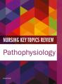 Nursing Key Topics Review: Pathophysiology E-Book - Preview
