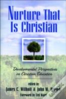 Nurture That Is Christian Â€“ Developmental Perspectives On Christian Education