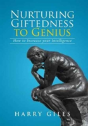 Nurturing Giftedness To Genius - Preview