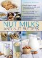 Nut Milks And Nut Butters - Preview