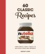 Nutella: 60 Classic Recipes - Preview