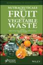 Nutraceuticals From Fruit And Vegetable Waste - Preview