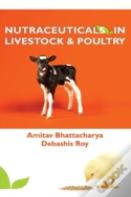 Nutraceuticals In Livestock And Poultry