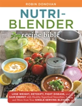 Nutri Blender Recipe Bible