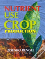 Nutrient Use In Crop Production