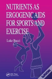 Nutrients As Ergogenic Aids For Sports And Exercise