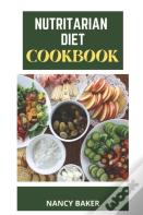 Nutritarian Diet Cookbook