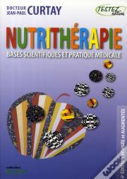 Nutrithérapie ; Bases Scientifiques Et Pratique Médicale
