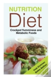 Nutrition Diet: Crockpot Yumminess And M