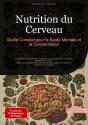 Nutrition Du Cerveau : Guide Complet Pour La Santé Mentale Et La Concentration - Preview