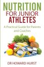 Nutrition For Junior Athletes: A Practic - Preview