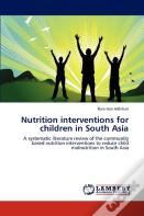 Nutrition Interventions For Children In South Asia