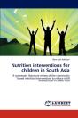Nutrition Interventions For Children In South Asia - Preview