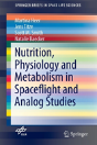 Nutrition Physiology And Metabolism In Spaceflight And Analog Studies - Preview