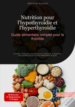 Capa do artigo Nutrition Pour L'Hypothyroïdie Et L'Hyperthyroïdie : Guide Alimentaire Complet Pour La Thyroïde
