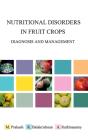 Nutritional Disorders In Fruit Crops - Preview