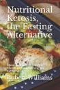 Nutritional Ketosis, The Fasting Alterna - Preview