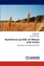 Nutritional Profile Of Wheat And Maize - Preview
