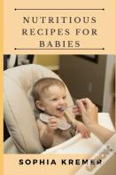 Nutritious Recipes For Babies