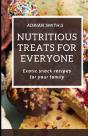 Nutritious Treats For Everyone - Preview