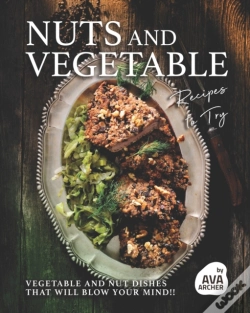 Capa do artigo Nuts And Vegetable Recipes To Try