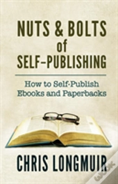 Nuts & Bolts Of Self-Publishing