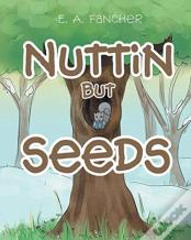 Nuttin But Seeds