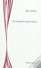N'Y Demeure Qu'Ecriture