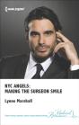 Nyc Angels: Making The Surgeon Smile - Preview