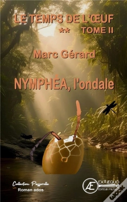 Capa do artigo Nymphea L'Ondale : Le Temps De L'Oeuf - T2