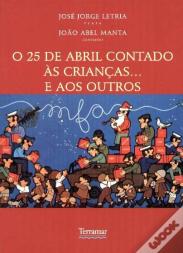 O 25 de Abril Contado às Crianças... e aos Outros