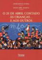 O 25 de Abril Contado às Crianças... e aos Outros - Preview