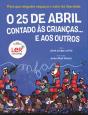 O 25 de Abril Contado às Crianças… e aos Outros - Preview