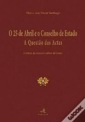 O 25 de Abril e o Conselho de Estado