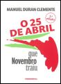 O 25 de Abril que Novembro Traiu - Preview