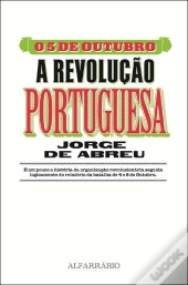 O 5 de Outubro - A Revolução Portuguesa