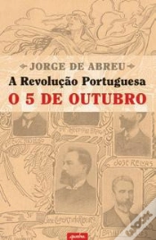 Capa do artigo O 5 de Outubro - A Revolução Portuguesa