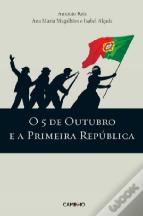 O 5 de Outubro e a Primeira República