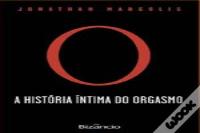 O - A História Íntima do Orgasmo