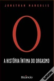 Capa do artigo O - A História Íntima do Orgasmo