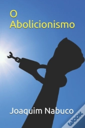 O Abolicionismo